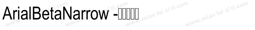 ArialBetaNarrow 字体转换